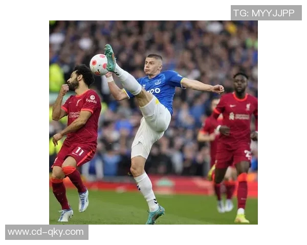 利物浦与埃弗顿激战正酣视频直播全程跟踪分析与精彩回顾